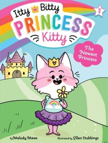The Newest Princess (1) (Itty Bitty Princess Kitty) – Paperback – VERY GOOD