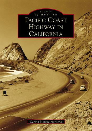 Pacific Coast Highway in California, California, Images of America, Paperback