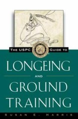 The USPC Guide to Longeing and Ground Training by Harris, Susan E., paperback,