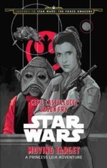 Moving Target: A Princess Leia Adventure (Star Wars: Journey to Star Wars – GOOD