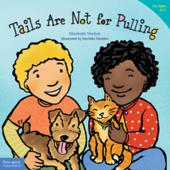 Tails Are Not for Pulling (Ages 4-7) (Best Behavior Series) – ACCEPTABLE