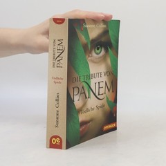 Die Tribute von Panem. Tödliche Spiele  |  Suzanne Collins