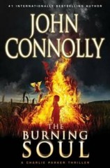 The Burning Soul (Charlie Parker, Book 10) – Hardcover By Connolly, John – GOOD