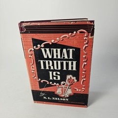 What Truth Is by N. L. Nelson – Hardcover Dust Jacket 1947