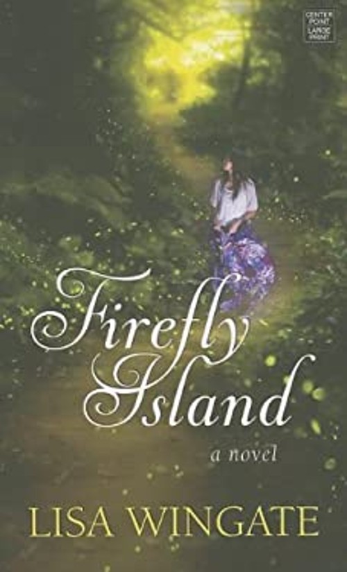 Firefly Island Library Binding Lisa Wingate