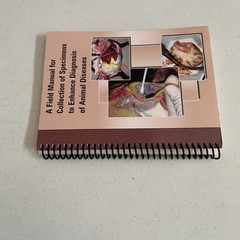 A Field Manual For Collection Of Speciments To Enhance Diagnosis Of Animal Disea