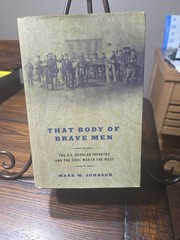 That Body of Brave Men by Mark W Johnson 1st Da Capo Edition 2003