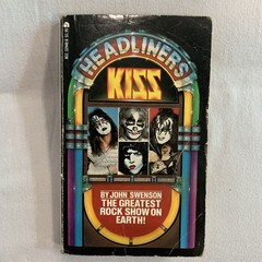 Headliners: KISS The Greatest Rock Show On Earth Book, John Swenson 1978