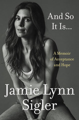 And So It Is… : A Memoir of Acceptance and Hope by Jamie Lynn Sigler (2026,…