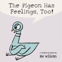 The Pigeon Has Feelings, Too! – Board book By Willems, Mo – GOOD