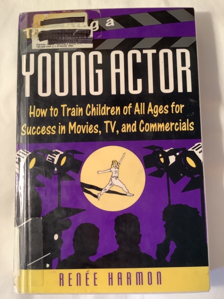 Teaching a Young Actor: How to Train Children of All Ages for ~ex library