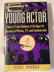 Teaching a Young Actor: How to Train Children of All Ages for ~ex library