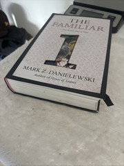 The Familiar, Volume 1: One Rainy Day in May by Mark Z Danielewski