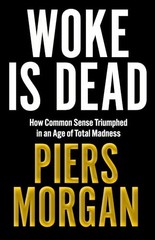 Woke Is Dead How common sense – GOOD