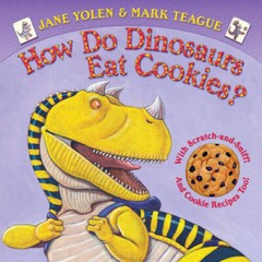 How Do Dinosaurs Eat Cookies? – Hardcover By Yolen, Jane – GOOD
