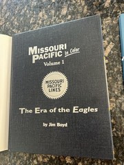 Missouri Pacific in Color Vol 1 -2 The Era of the EAGLES by Jim Boyd 1st Print
