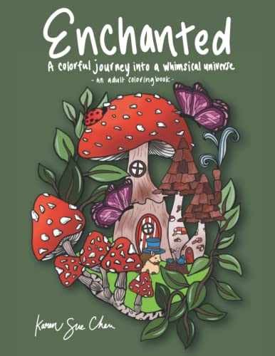Enchanted: A Coloring Book and a – Paperback, by Chen Karen Sue – Very Good