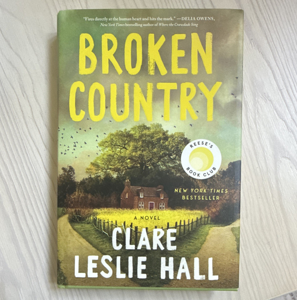 Clare Leslie Hall Broken Country (Reese’s Book Club) 2025 Hardcover Novel