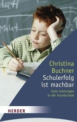 Schulerfolg ist machbar: Gute Leistungen in der Grundschule (HERDER spektrum) Bu
