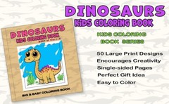 NEW Dinosaurs Kids Coloring Book BEST of Vol 4 Easy, Simple, & Large Bold Print