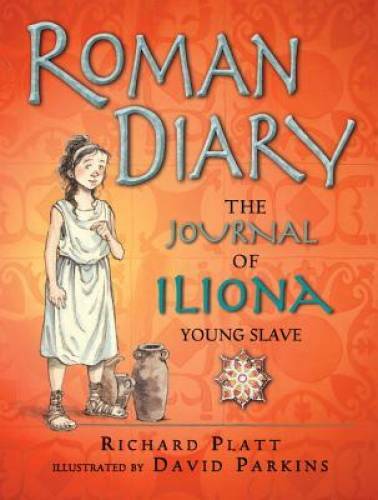 Roman Diary: The Journal of Iliona, A Young Slave – Paperback – GOOD