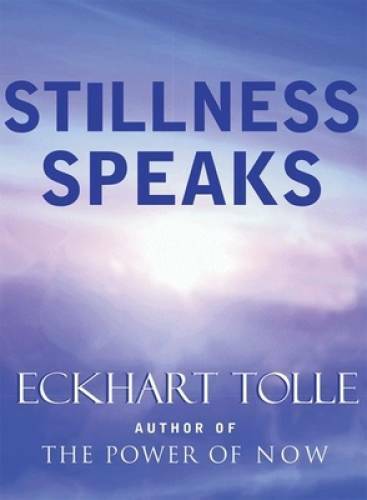 Stillness Speaks – Hardcover By Tolle, Eckhart – GOOD