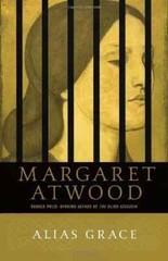 Alias Grace: A Novel by Atwood, Margaret [Paperback]
