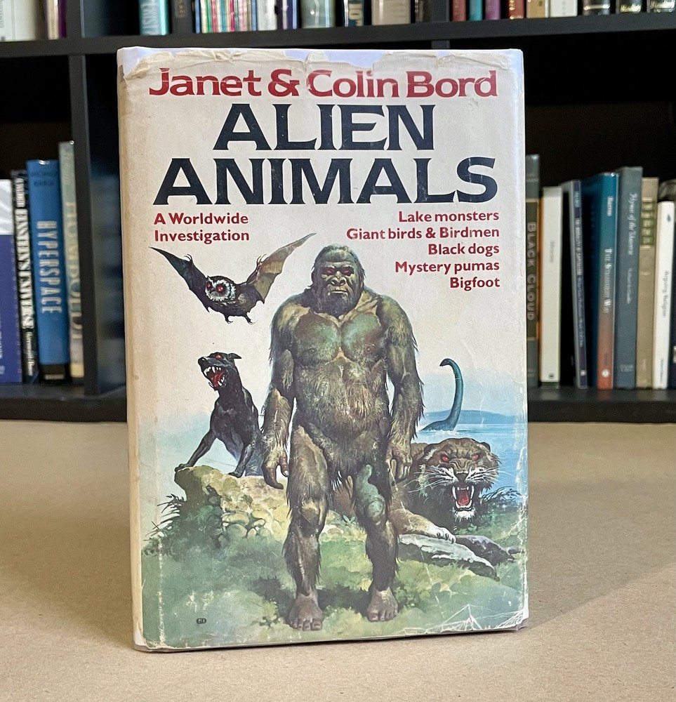 Alien Animals, Janet & Colin Bord, 1982 HC/DJ (in Mylar) Vintage, Illustrated