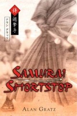 Samurai Shortstop – Paperback By Gratz, Alan M. – GOOD