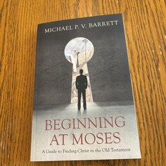 Beginning At Moses By Michael P. V. Barrett PB