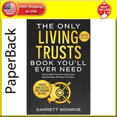 The Only Living Trusts Book You’Ll Ever Need: How to Make Your Own Living Trust,