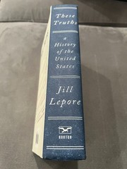 NEW These Truths a History of the United States – Jill Lepore