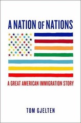 A Nation of Nations: A Great American Immigration Story – Hardcover – GOOD