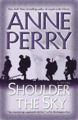 Shoulder the Sky: A Novel (World War I) – Paperback By Perry, Anne – GOOD