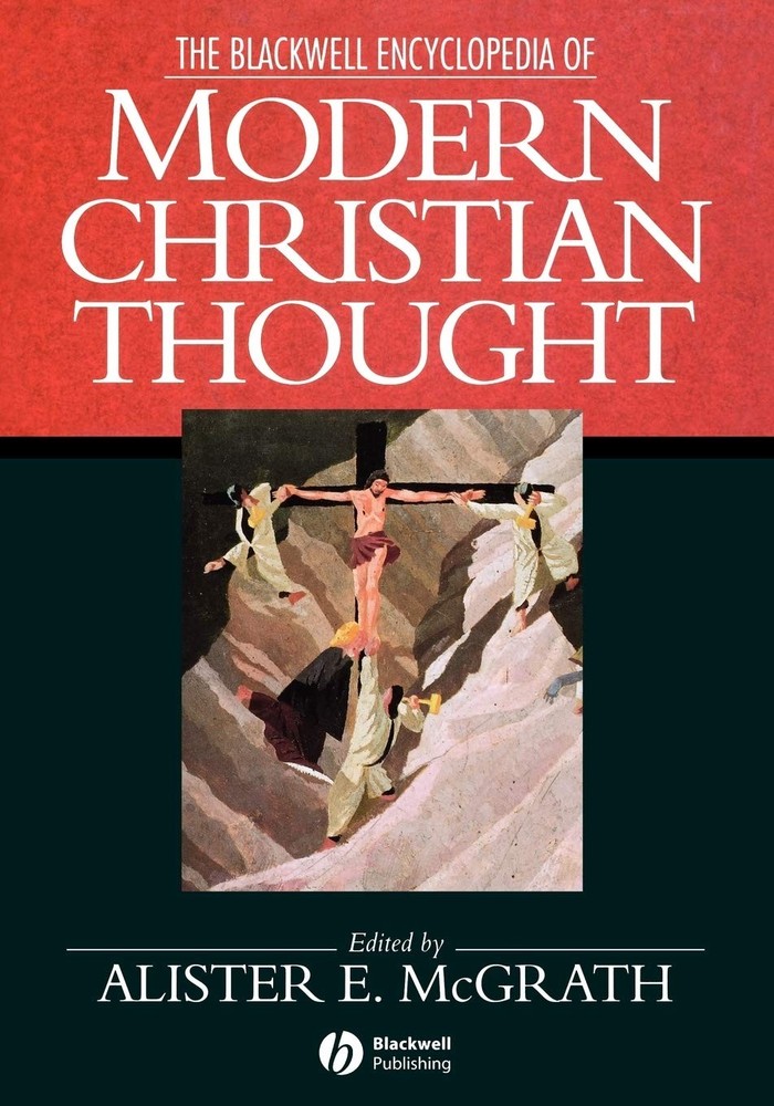 The Blackwell Encyclopedia of Modern Christian Thought Brand New