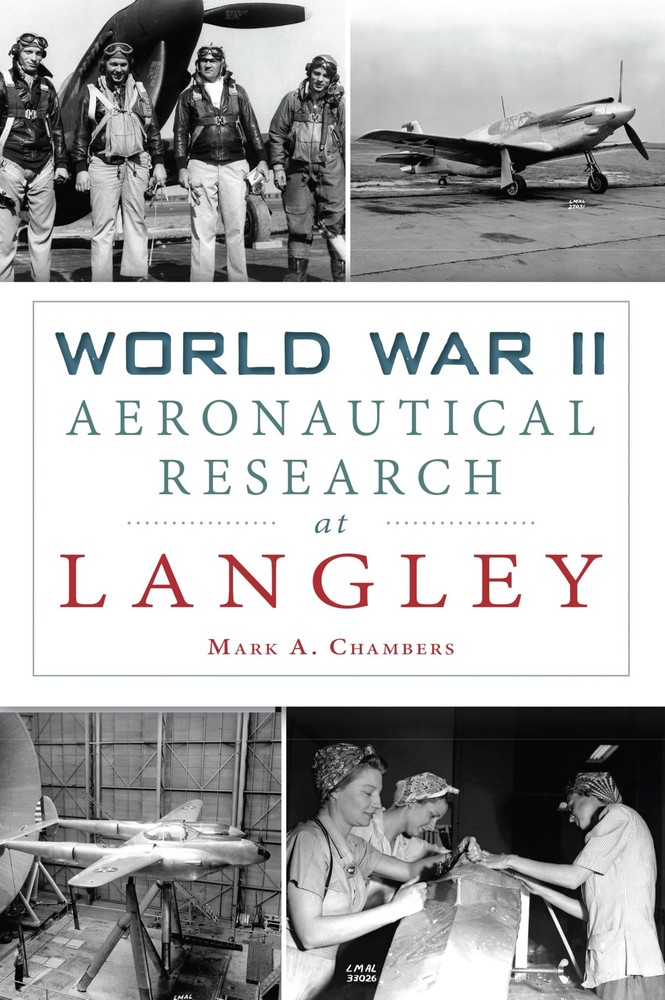 World War II Aeronautical Research at Langley (Military) – paperback Chamber…