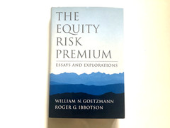 The Equity Risk Premium: Essays and Explorations by Goetzmann, William N. NEW