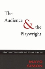 The Audience and the Playwright : How to Get the Most Out of Live