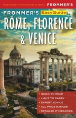 Frommer’s Easyguide to Rome, Florence and Venice