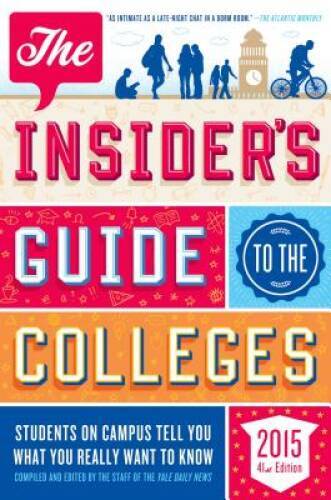 The Insider’s Guide to the Colleges, 2015: Students on Campus Tell You Wh – GOOD