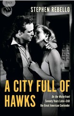 A City Full of Hawks: On the Waterfront Seventy Years Later–Still the Great