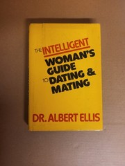 INTELLIGENT WOMAN’S GUIDE TO DATING AND MATING By Albert Ellis – Hardcover