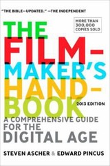 The Filmmaker’s Handbook: A Comprehensive Guide for the Digital Age ( 2013 Editi