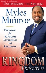 Kingdom Principles: Preparing for Kingdom Experience and Expansion (Understan…