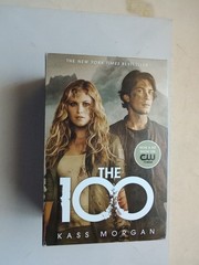 THE 100 KASS MORGAN The Complete Box Set: The 100, Day 21, Homecoming, Rebellion