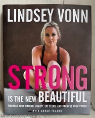 LINDSEY VONN Signed Autographed Book STRONG is the New Beautiful 1st Ed HC Ski