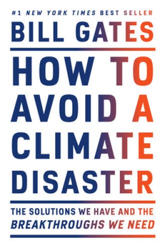 How to Avoid a Climate Disaster: The Solutions We Have and the Breakthrou – GOOD