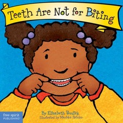 Teeth Are Not for Biting (Board Book) (Best Behavior Series) – ACCEPTABLE
