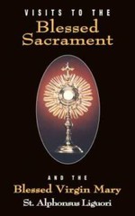 Visits To The Blessed Sacrament and the Blessed Virgin Mary – VERY GOOD