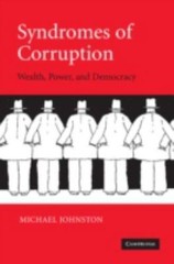 Syndromes of Corruption : Wealth, Power, and Democracy by Michael Johnston …